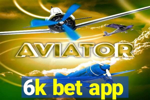 6k bet app
